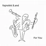 Rajnošek B.and – For You