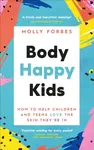 Body Happy Kids - Molly Forbes