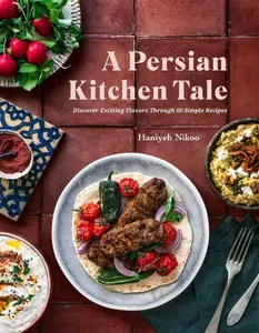 A Persian Kitchen Tale - Haniyeh Nikoo