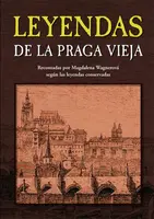 Leyendas de la Praga vieja (Legendy staré Prahy španělsky)
