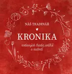 Náš Tradinář - Kronika rodinných tradic, svátků a radostí