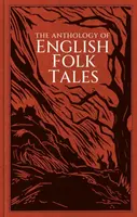 The Anthology of English Folk Tales - Folk Tales Authors