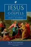 Jesus and the Gospels - Craig L. Blomberg