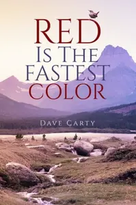 Red is the Fastest Colour - Dave Carty