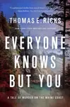 Everyone Knows But You - Thomas E. Ricks