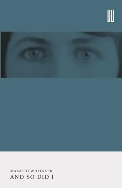 And So Did I - Malachi Whitaker