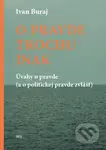O pravde trochu inak (Úvahy o pravde (a o politickej pravde zvlášť )) - kniha z kategorie Sociologie