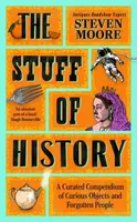 The Stuff of History - Steven Moore