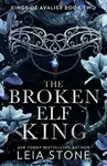 Broken Elf King - Leia Stone