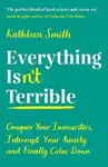 Everything Isnâ€™t Terrible