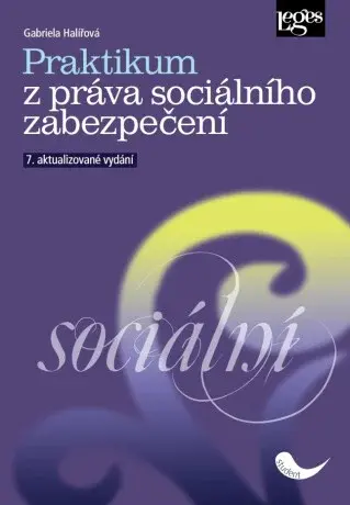 Praktikum z práva sociálního zabezpečení - Gabriela Halířová