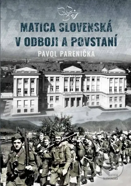 Matica slovenská v odboji a v povstaní - Pavol Parenička - kniha z kategorie 20. století