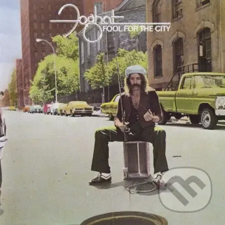 Foghat: Fool For The City (50th Anniversary Edition, 140g) LP