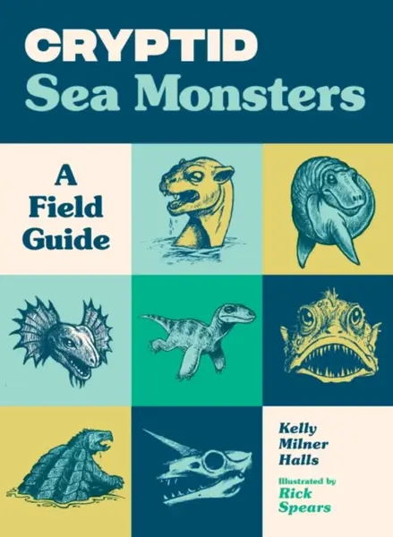 Cryptid Sea Monsters - Kelly Milner Halls