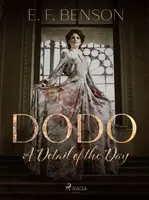 Dodo: A Detail of the Day - E.F. Benson - e-kniha