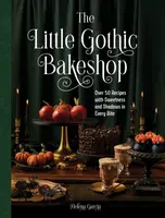 The Little Gothic Bakeshop - Helena Garcia