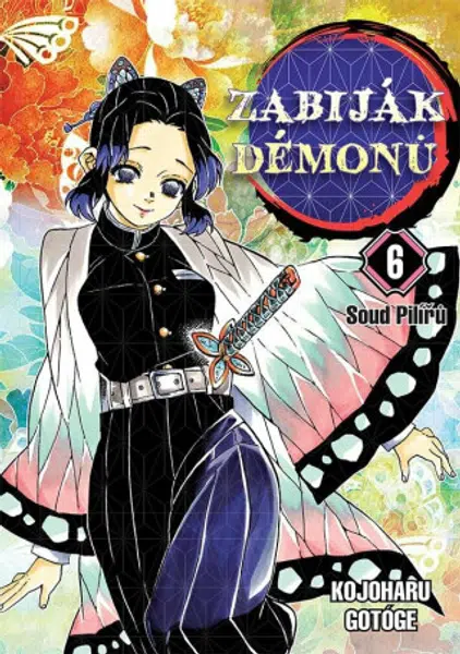 Zabiják démonů 06: Soud Pilířů - Kojoharu Gotóge