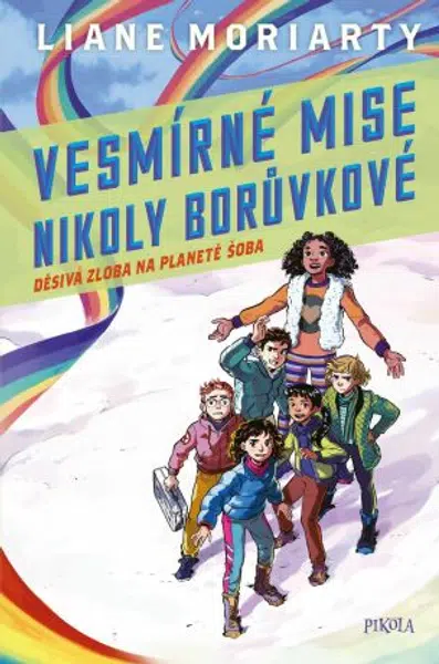 Vesmírné mise Nikoly Borůvkové 2: Děsivá zloba na planetě Šoba - Liane Moriarty - e-kniha