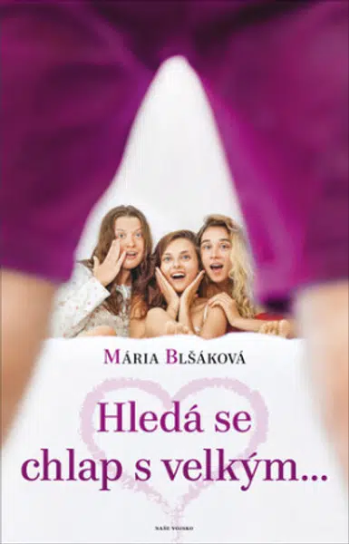 Hledá se chlap s velkým... - Mária Blšáková