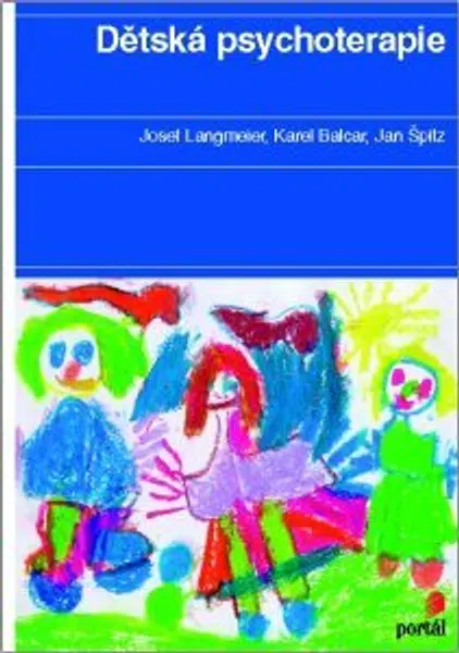 Dětská psychoterapie - Josef Langmeier, Jan Špitz, Karel Balcar - e-kniha