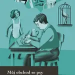 Můj obchod se psy a jiné povídky - Jaroslav Hašek