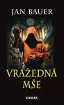 Vražedná mše - Jan Bauer - e-kniha