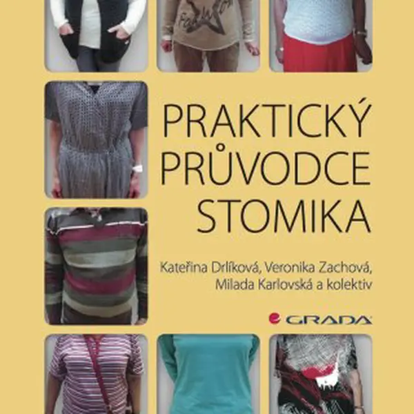 Praktický průvodce stomika - Veronika Zachová, Kateřina Drlíková, Milada Karlovská - e-kniha
