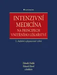 Intenzivní medicína na principech vnitřního lékařství - Zdeněk Zadák, Eduard Havel