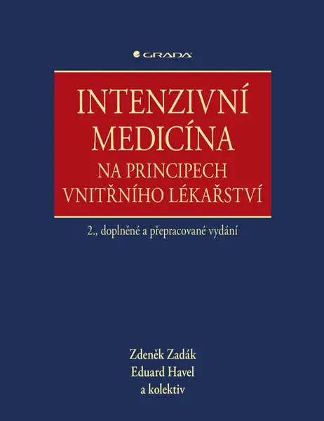 Intenzivní medicína na principech vnitřního lékařství - Zdeněk Zadák, Eduard Havel