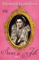 Sever a Jih, díl I. - Elizabeth Gaskellová