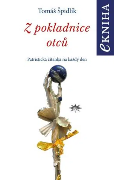 Z pokladnice otců - Tomáš Špidlík - e-kniha