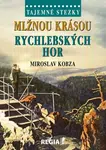 Tajemné stezky - Mlžnou krásou Rychlebských hor - Miroslav Kobza