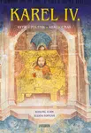 Karel IV. – Rytíř – poutník – král – císař - Bohumil Vurm, Zuzana Foffová