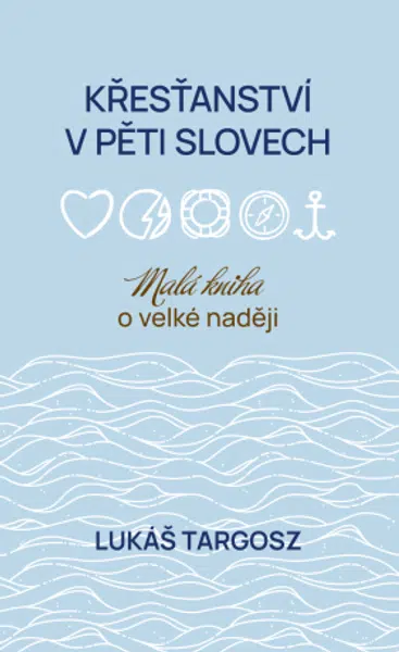 Křesťanství v pěti slovech - Lukáš Targosz - e-kniha