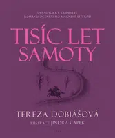 Tisíc let samoty - Tereza Dobiášová