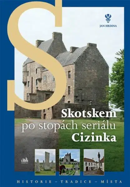 Skotskem po stopách seriálu Cizinka - Jan R. Hrdina - e-kniha