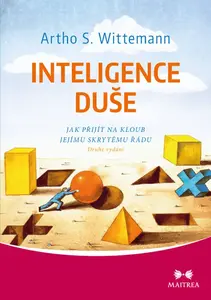Inteligence duše - Artho S. Wittemann