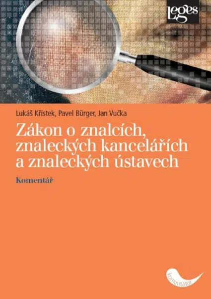 Zákon o znalcích, znaleckých kancelářích a znaleckých ústavech - Lukáš Křístek