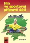 Hry ve sportovní přípravě dětí - Tomáš Perič