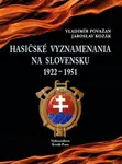 Hasičské vyznamenania na Slovensku 1922 - 1951 - Jaroslav Kozák, Vladimír Považan