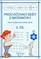 MATEMATIKA PRO 5.ROČNÍK ZÁKLADNÍCH ŠKOL PROCVIČOVACÍ SEŠIT 2.DÍL - Jana Potůčková