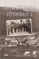 Šumavští rodáci vzpomínají 4