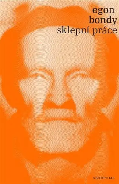 Sklepní práce - Egon Bondy