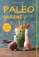 Paleo vaření snadno a bez námahy - Martin Kintrup