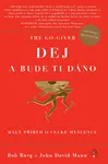 The Go-Giver: Dej a bude ti dáno - John David Mann, Bob Burg
