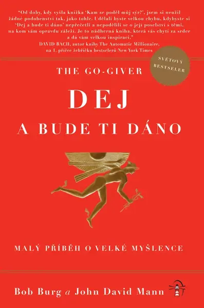 The Go-Giver: Dej a bude ti dáno - John David Mann, Bob Burg