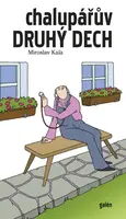Chalupářův druhý dech - Miroslav Kala