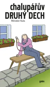 Chalupářův druhý dech - Miroslav Kala