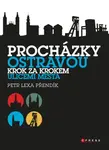 Procházky Ostravou - Petr Lexa Přendík - e-kniha