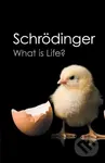 What is Life? (With Mind and Matter and Autobiographical Sketches) - kniha z kategorie Odborné a naučné